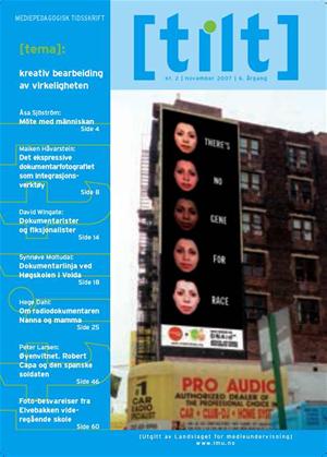 Tilt 2007 Nr 2 - Kreativ bearbeiding av virkeligheten